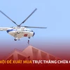 Bản tin 60s: Hà Nội đề xuất mua trực thăng chữa cháy 