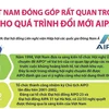 Việt Nam đóng góp rất quan trọng cho quá trình đổi mới AIPA