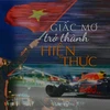 [Mega Story] Vietnam Grand Prix: Giấc mơ trở thành hiện thực