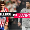 Lịch trực tiếp Champions League: Atletico quyết đấu Juventus