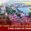 Bản tin 60s: Xem xét thành lập thị xã và thị trấn mới ở Bắc Giang và Thanh Hóa
