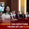 Bản tin 60s: Niêm yết công khai bản án sơ thẩm Trương Mỹ Lan và đồng phạm
