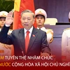 Bản tin 60s: Đại tướng Tô Lâm tuyên thệ nhậm chức Chủ tịch nước