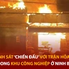 Bản tin 60s: 100 cảnh sát "chiến đấu" với trận hỏa hoạn trong khu công nghiệp