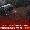 Bản tin 60s: Sạt lở đất ở Hà Giang, hành khách xuống đẩy xe thì gặp nạn