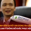 Bản tin 60s: Trịnh Văn Quyết xin dùng tài sản 5.000 tỷ đồng khắc phục hậu quả
