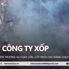 Hiện trường vụ cháy công ty xốp ở Gia Lâm, cột khói cao hàng chục mét