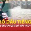 Hồ thủy điện lớn nhất Việt Nam xả lũ 60 triệu m3, TP. HCM khẩn trương chống ngập