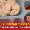 Bản tin 60s: Bà Rịa-Vũng Tàu chỉ đạo khẩn vụ suất cơm giáo viên có 2 miếng chả