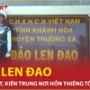 Điều làm nên sức mạnh của Len Đao - “Hồn thiêng” Tổ quốc