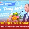 Cựu chủ tịch NXB Giáo Dục “tiếp tay” cho doanh nghiệp trúng thầu như thế nào?