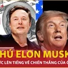 Tỷ phú Elon Musk chính thức lên tiếng về chiến thắng của ông Trump