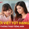 Bản tin 60s: Người Việt tụt hạng về chỉ số thông thạo tiếng Anh