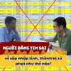 Người đăng tin sai về sáp nhập tỉnh, thành bị xử phạt như thế nào?