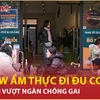 Review ẩm thực 'đi đu' concert 'Anh trai vượt ngàn chông gai'