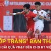 Trọng tài Saudi Arabia bị tố "cướp trắng" bàn thắng của tuyển Việt Nam thế nào?