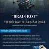 “Brain rot” - Từ nổi bật nhất năm 2024