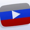 Nga điều tra YouTube về lạm dụng quyền kiểm soát nội dung