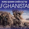 [Infographics] Xung quanh tình hình chiến sự tại Afghanistan