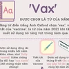 [Infographics] "Vax" - viết tắt của vaccine được chọn là từ của năm