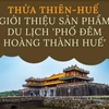[Infographics] Sản phẩm du lịch độc đáo "phố đêm Hoàng Thành Huế"