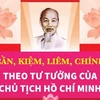 “Cần-Kiệm-Liêm-Chính” theo tư tưởng của Chủ tịch Hồ Chí Minh