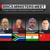 Nhóm BRICS họp hội nghị ngoại trưởng lần đầu tiên trong 4 năm