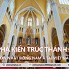 Khám phá kiến trúc Thánh đường lớn nhất Đông Nam Á tại Việt Nam