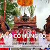 Hội làng cổ Hùng Lô: Độc đáo lễ rước kiệu truyền thống sau 10 năm gián đoạn