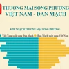 Thương mại song phương giữa Việt Nam và Đan Mạch.