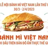 Bánh mỳ Việt Nam ghi dấu trên bản đồ ẩm thực thế giới.