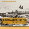 70 năm Chiến thắng lịch sử Điện Biên Phủ: Những trang sử vàng