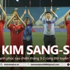 HLV Kim Sang-sik nói gì sau chiến thắng ra mắt cùng Đội tuyển Việt Nam? 