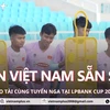 Sau 3 ngày hội quân, tuyển Việt Nam sẵn sàng đương đầu Nga tại LPBank Cup 2024