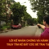 Bản tin 60s: Lời kể nhân chứng trong vụ bắt cóc bé trai tại Long Biên