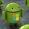 Microsoft tìm cách mở rộng tầm với vào hệ điều hành Android