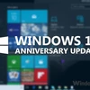 Nhiều tính năng hấp dẫn sắp tới trong Windows 10 Anniversary