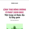 Lính thợ Đông Dương ở Pháp - một trang sử thuộc địa bị lãng quên