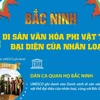 4 Di sản Văn hóa Phi vật thể Đại diện của Nhân loại ở Bắc Ninh