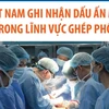 Việt Nam ghi nhận dấu ấn mới trong lĩnh vực ghép phổi