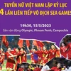 Tuyển Nữ Việt Nam lập kỷ lục 4 lần liên tiếp vô địch SEA Games