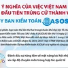 Ý nghĩa của việc Việt Nam lần đầu trúng cử thành viên Ủy ban Kiểm toán ASOSAI