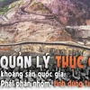 Quản lý thực chất khoáng sản quốc gia: Phải phân nhóm, tính đúng tính đủ