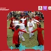 [Podcast] Hát Xoan Phú Thọ - Những khúc dân ca cổ xưa của người Việt