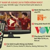 [Infographics] Xem U23 Việt Nam và ASIAD 2018 trên kênh nào?