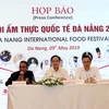 Ban tổ chức công bố thông tin về lễ hội quốc tế ẩm thực Đà Nẵng 2019. (Ảnh: Trần Lê Lâm/Vietnam+)