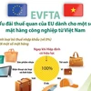 [Infographics] Ưu đãi thuế của EU dành cho hàng công nghiệp Việt Nam