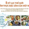 [Infographics] 5 kỷ lục thế giới về ẩm thực đặc sản của Việt Nam