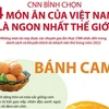 CNN bình chọn 4 món ăn của Việt Nam là ngon nhất thế giới