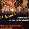 [Infographics] Cải lương - loại hình nghệ thuật sân khấu truyền thống 